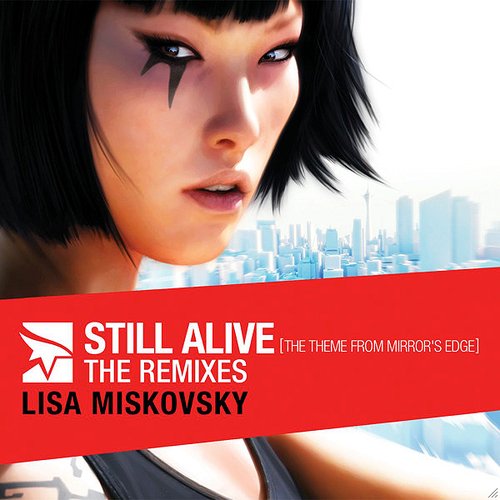 Still Alive (The Theme From Mirror's Edge) - The Remixes