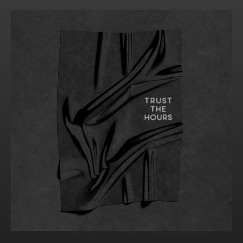 Trust The Hours