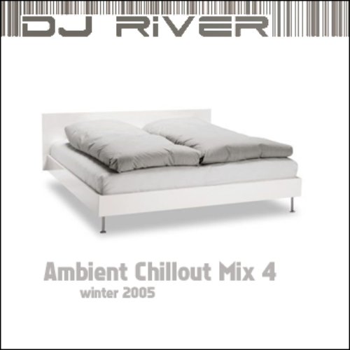Ambient Chillout Mix 4: Winter 2005