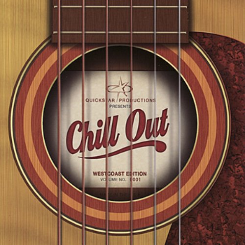 Quickstar Productions Presents : Chill Out - the West Coast Edition - Volume 1