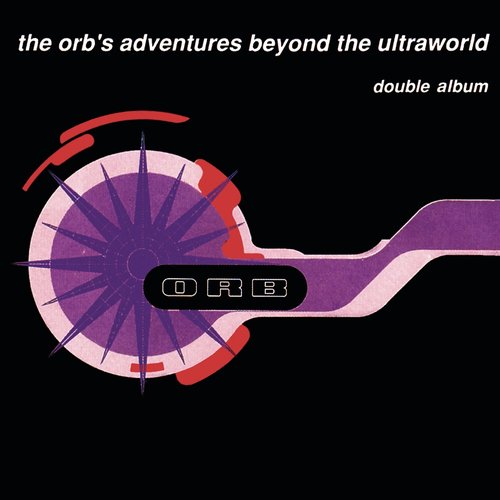 The Orb's Adventures Beyond the Ultraworld (Deluxe Edition) [Remastered Digital Version]