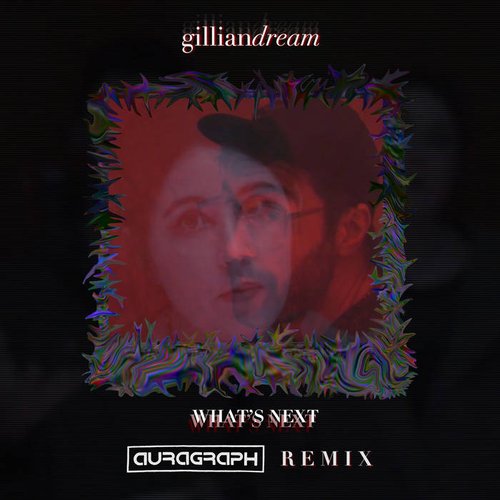 What's Next (Auragraph Remix) - Single
