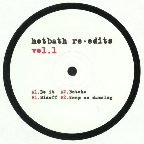 Hotbath Re-Edits Vol.1