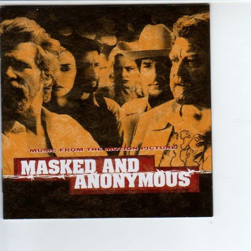 Masked And Anonymous Music From The Motion Picture