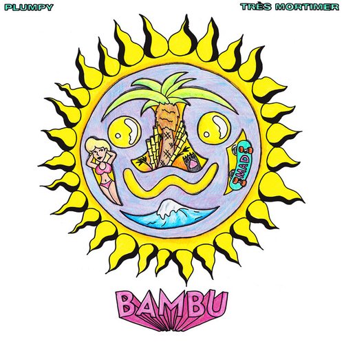 BAMBU (with Très Mortimer)
