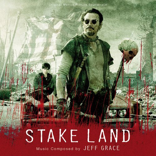Stake Land (Original Motion Picture Soundtrack)