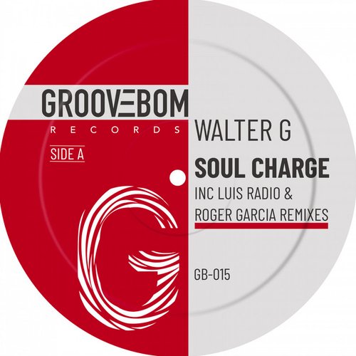 Soul Charge (Inc Luis Radio & Roger Garcia Remixes)