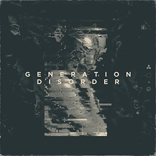 Generation Disorder