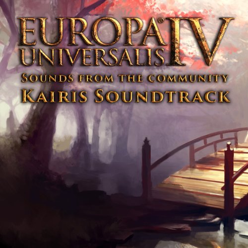 Europa Universalis IV: Sounds from the Community - Kairis Soundtrack
