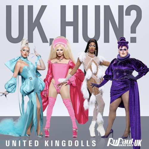 UK Hun? (United Kingdolls Version)