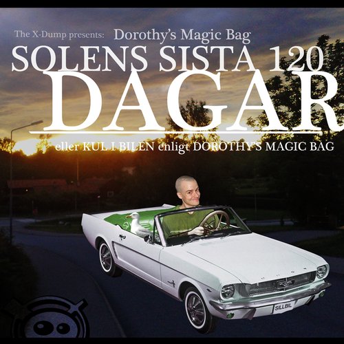 Solens Sista 120 Dagar - eller KUL I BILEN enligt Dorothy's Magic Bag