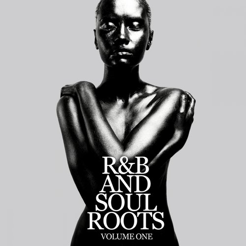 R & B And Soul Roots Vol. 01