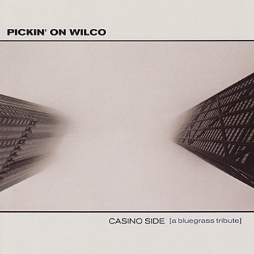 Pickin' On Wilco: Casino Side - A Bluegrass Tribute