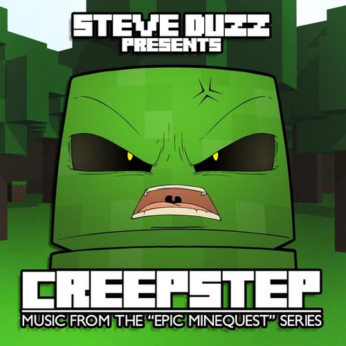 Creepstep (Minecraft Dubstep)