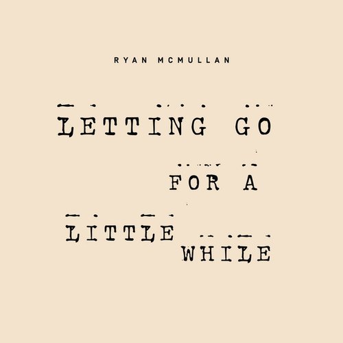 Letting Go for a Little While - Single