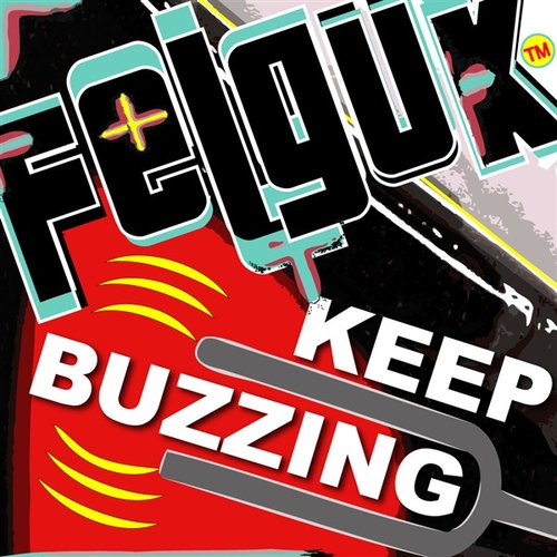 Felguk - Keep Buzzing ep