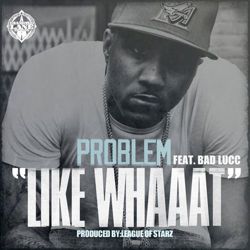 Like Whaaat (feat. Bad Lucc) - Single