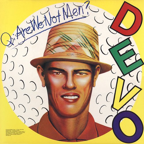Q: Are We Not Men? A: We Are Devo! (2009 Remaster; Deluxe Edition)