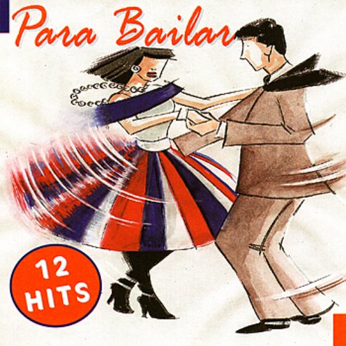 Para Bailar - 12 Hits