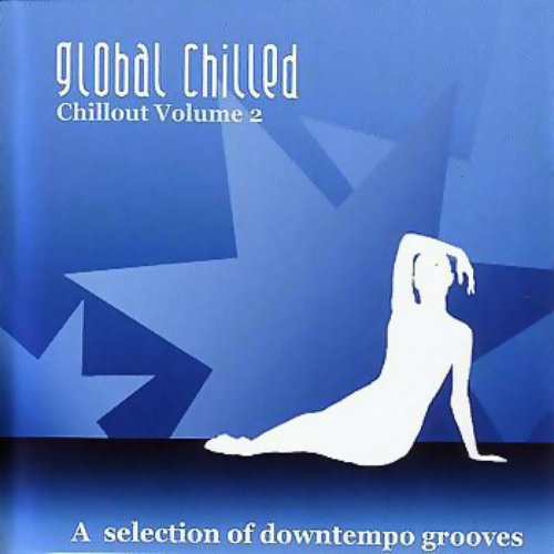 Global Chilled Chillout Volume 2