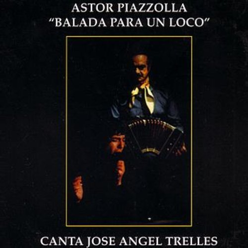 Balada Para un Loco — Astor Piazzolla | Last.fm