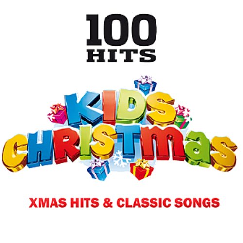 100 Hits - Christmas Kids - Xmas Hits & Songs
