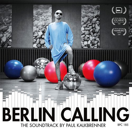 Berlin Calling - The Soundtrack by Paul Kalkbrenner