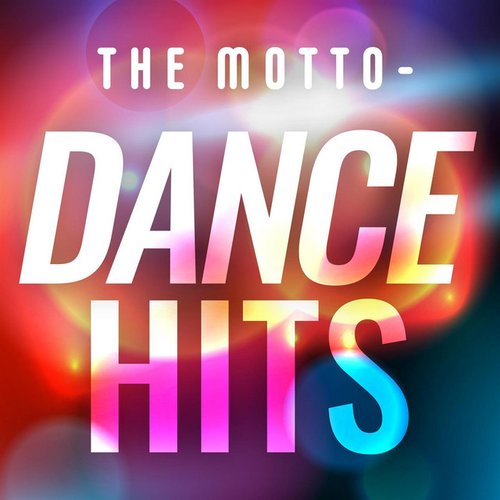 The Motto - Dance Hits