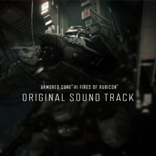 Armored Core VI: Fires of Rubicon Original Soundtrack