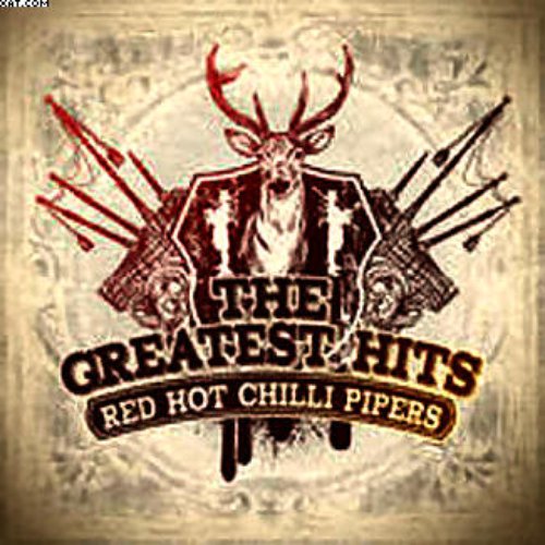 The Greatest Hits — Red Hot Chilli Pipers | Last.fm