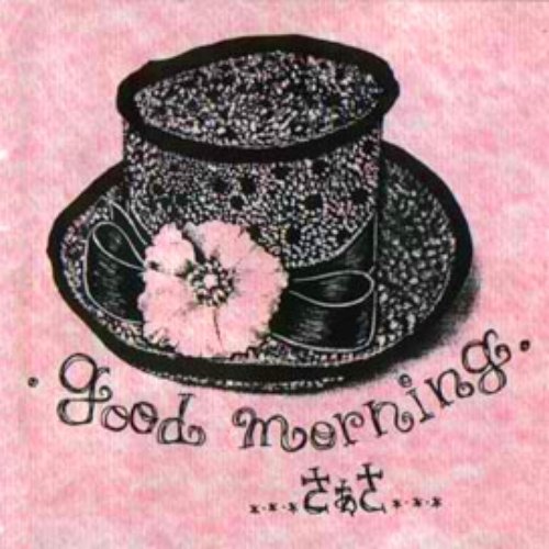 good morning