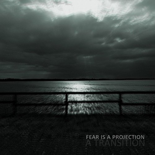 Fear Is A Projection