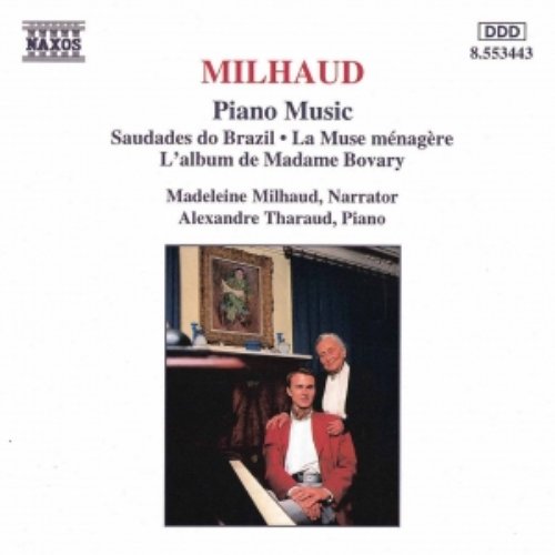 MILHAUD: Saudades do Brazil / La muse menagere / L'album de Madame Bovary