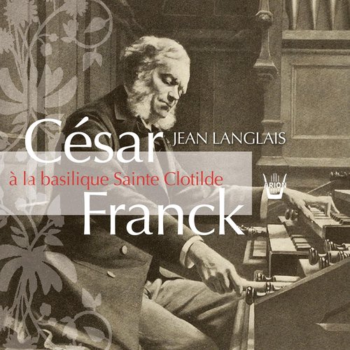 César Franck à Sainte-Clotilde