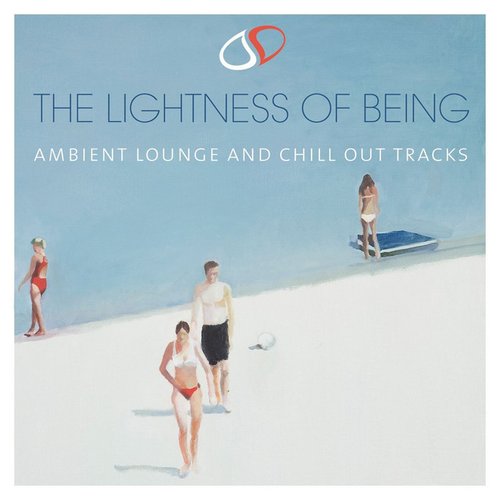 The Lightness of Being - Ambient and Chill Out Tracks
