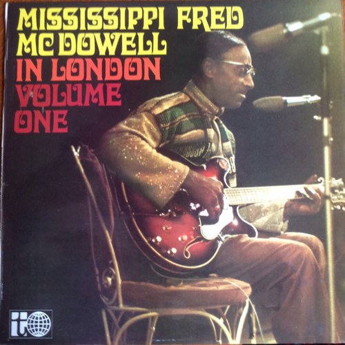 Mississippi Fred McDowell in London, Volume 1