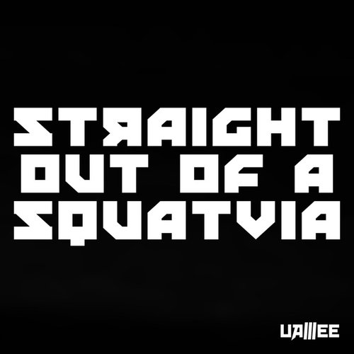 Straight Out of a Squatvia - EP
