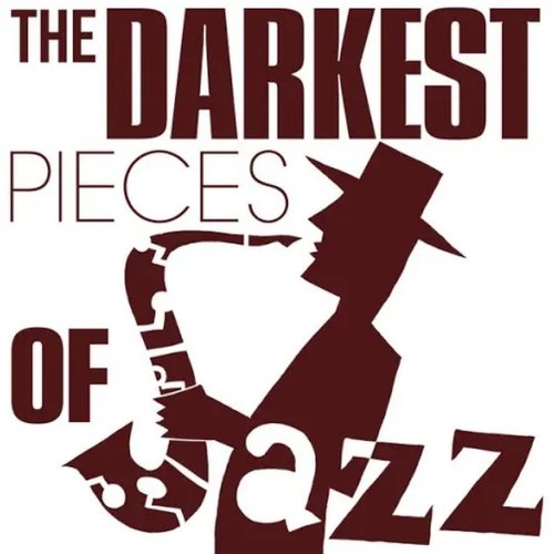 The Darkest Pieces of Jazz