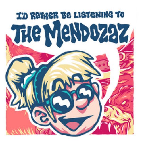 I'd Rather Be Listening To The Mendozaz