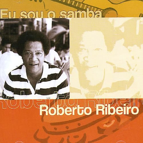 Eu Sou O Samba - Roberto Ribeiro
