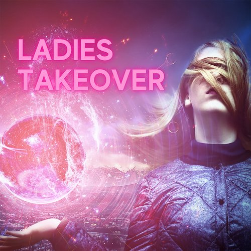 Ladies Takeover