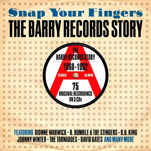 Snap Your Fingers: The Barry Records Story 1960-1962