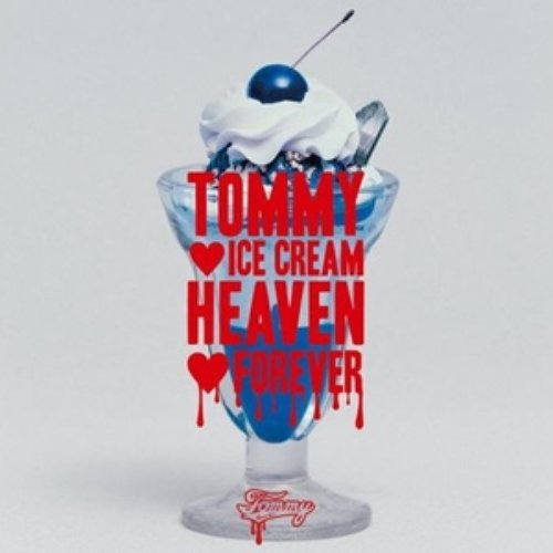 Tommy ♥Ice Cream Heaven♥ Forever