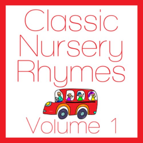 Classic Nursery Rhymes Volume 1