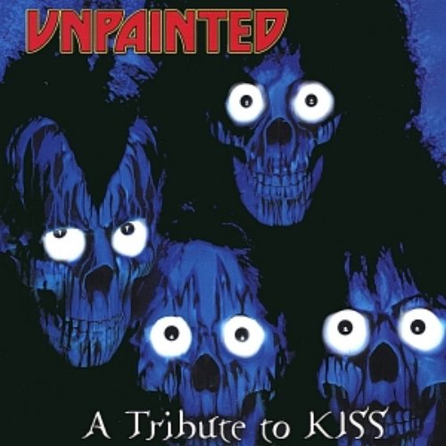 Unpainted: A Tribute To Kiss