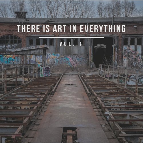 There Is Art In Everything Vol 1 [Explicit]