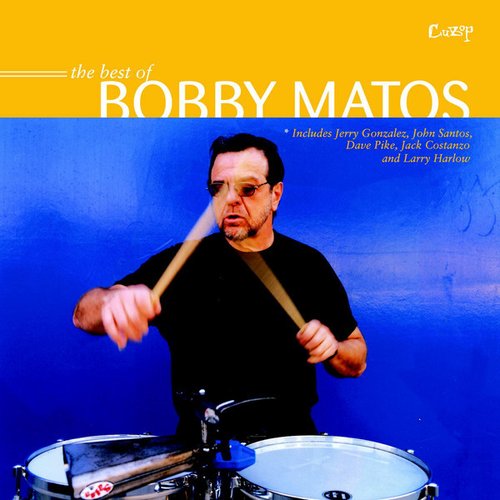 The Best of Bobby Matos