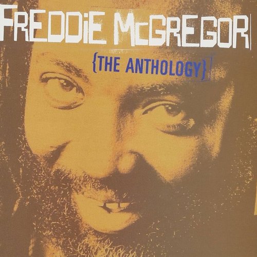 Freddie McGregor: The Anthology