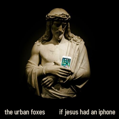 If Jesus Had an Iphone - Single