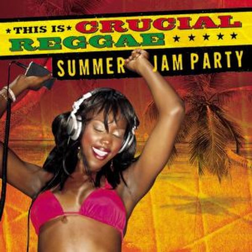 Crucial Reggae Summer Jam Party